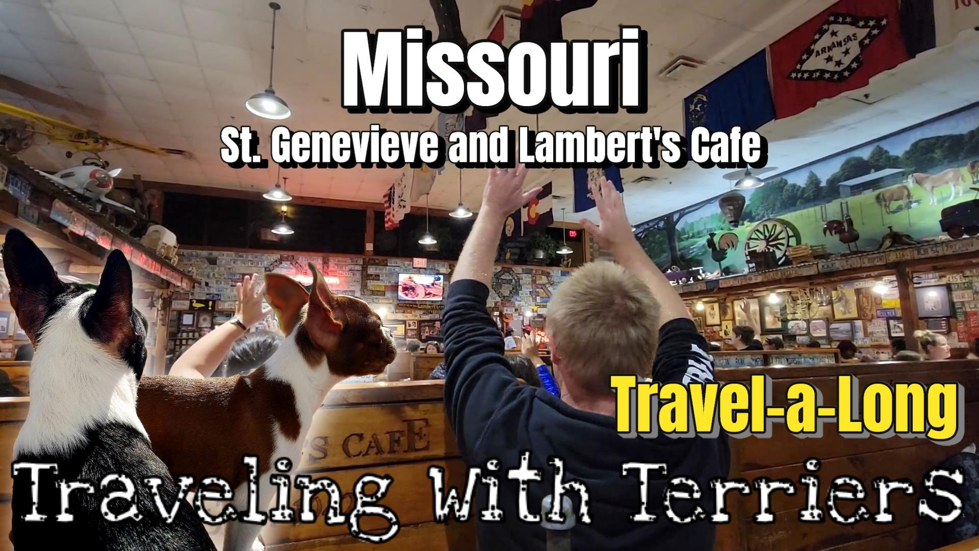 Traveling With Terriers visits St. Genevieve, MO and Lamberts Cafe